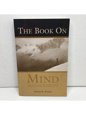 The Book On Mind Management Dennis R. Deaton Paperback Self-Help Development